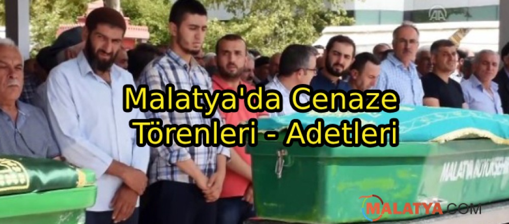 Malatya'da Cenaze Törenleri - Adetleri