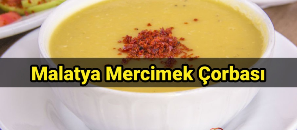 Malatya Mercimek Çorbası