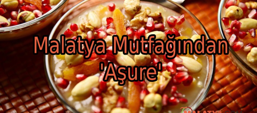 Malatya Mutfağından 'Aşure'