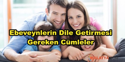 Ebeveynlerin Kullanması Gereken Cümleler