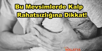 Kalp Hastalığı Olanlar Dikkat!