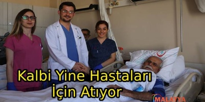 Kalbi yine hastaları için atıyor