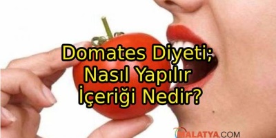 Domates Diyeti; Nasıl Yapılır İçeriği Nedir?