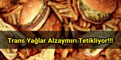 Trans Yağlar Alzaymırı Riskini Arttırıyor