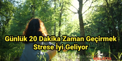 Günlük 20 Dakika Zaman Geçirmek Strese İyi Geliyor