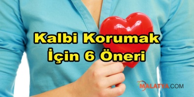 Kalbi Korumak İçin 6 Öneri