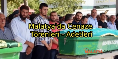 Malatya'da Cenaze Törenleri - Adetleri