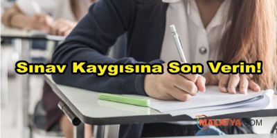 Sınav Kaygısına Son Verin!