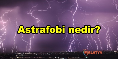 Astrafobi nedir?