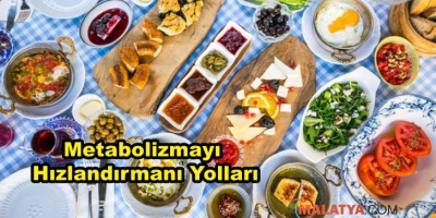 Metabolizmayı Hızlandırmanın Yolları