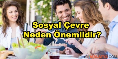Sosyal Çevre Neden Önemlidir?