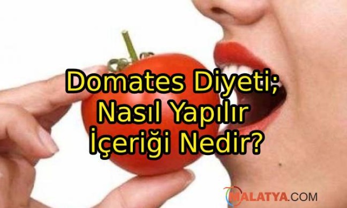 Domates Diyeti; Nasıl Yapılır İçeriği Nedir?