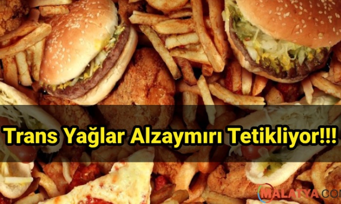 Trans Yağlar Alzaymırı Riskini Arttırıyor