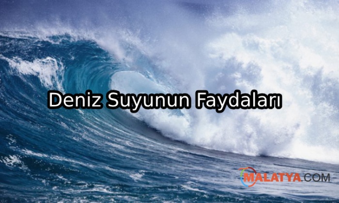Deniz Suyunun İnsana Faydası