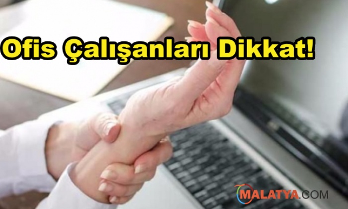 Karpal Tünel Sendromu ofis çalışanlarını Tehdit Ediyor
