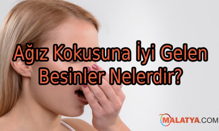 Ağız Kokusuna İyi Gelen Besinler Nelerdir?