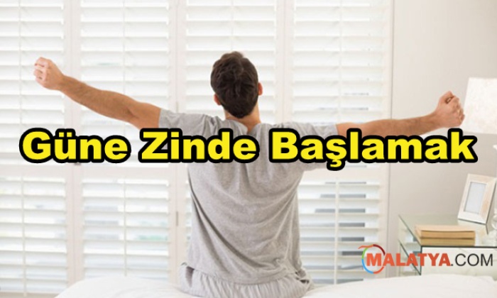 Güne Zinde Başlamak