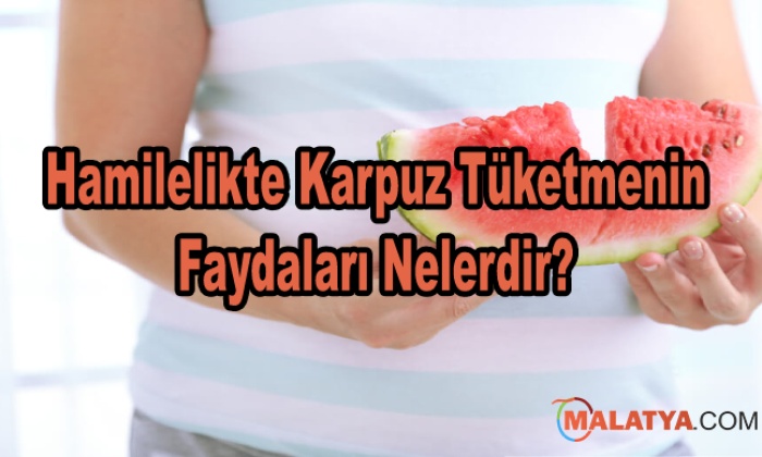 Hamilelikte Karpuz Tüketmenin Faydaları Nelerdir?