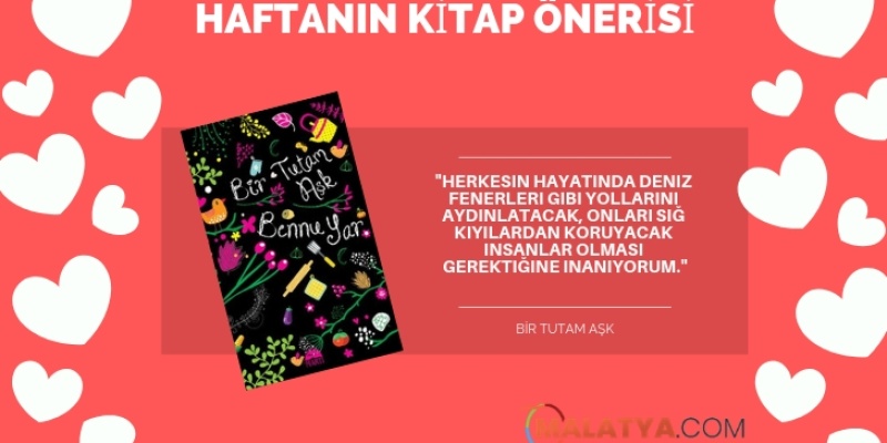 HAFTANIN KİTAP ÖNERİSİ: BİR TUTAM AŞK