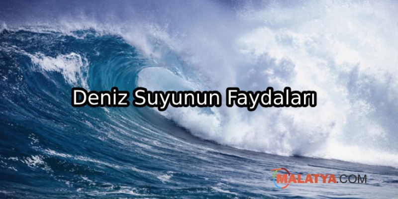 Deniz Suyunun İnsana Faydası