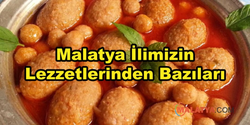Malatya İlimizin Lezzetlerinden Bazıları