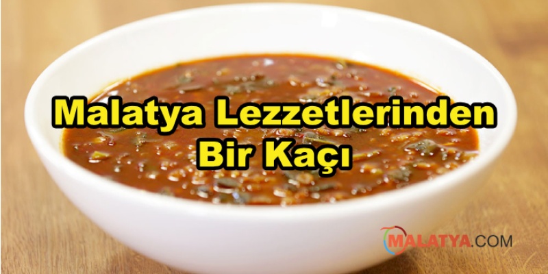 Malatya Lezzetlerinden Bir Kaçı