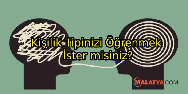 Kişilik Tipinizi Öğrenmek İster misiniz?