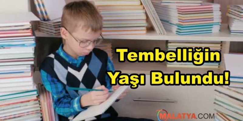 Tembel Olmanın Yaşı Bulundu