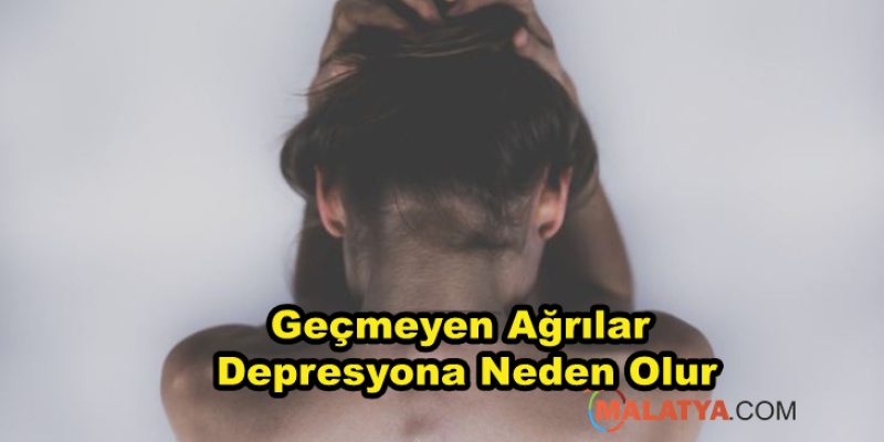 Geçmeyen Ağrılar Depresyona Neden Olur