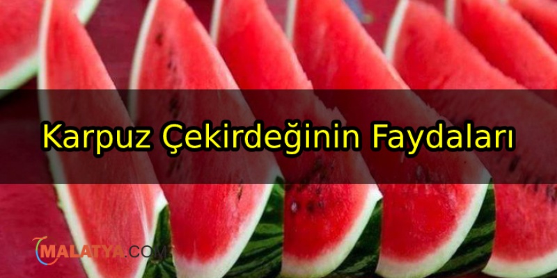 Karpuz Çekirdeğinin Faydaları