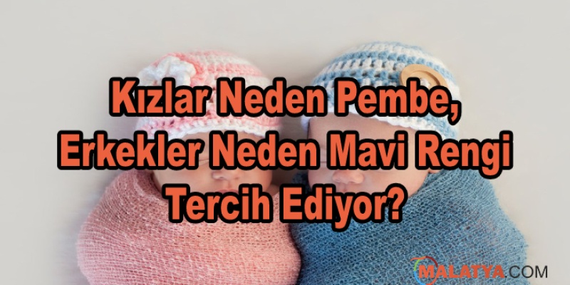 Kızlar Neden Pembe, Erkekler Neden Mavi Rengi Tercih Ediyor?