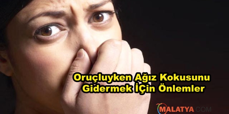 Oruçken Ağız Kokusunu Önlemek İçin Önlemler